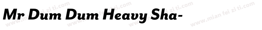 Mr Dum Dum Heavy Sha字体转换